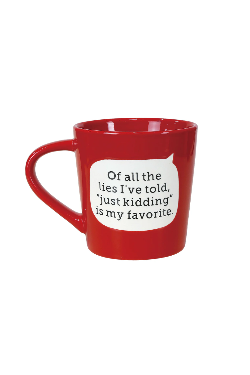 Beige DIrty Mud Just Kidding Mug