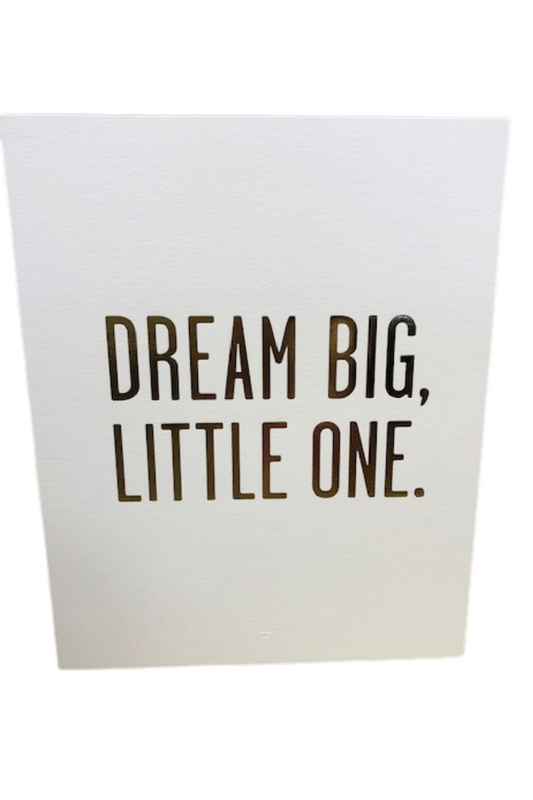 Light Gray DREAM BIG LITTLE ONE PRINT